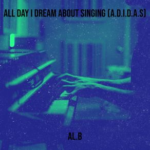 All Day I Dream About Singing (A. D. I. D. A. S) album cover