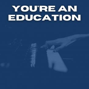 You're An Education album cover
