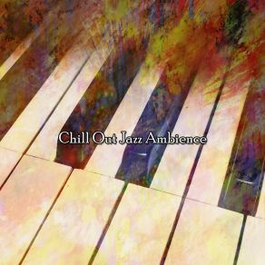 Chill Out Jazz Ambience album cover
