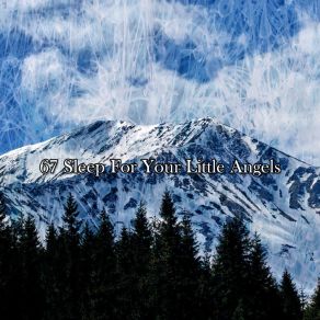 67 Sleep For Your Little Angels album cover