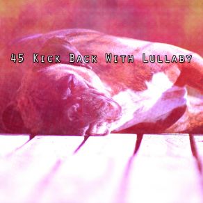 45 Kick Back With Lullaby album cover