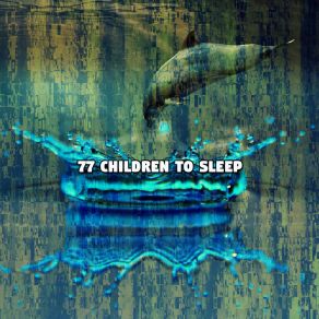 77 Children To Sle album cover