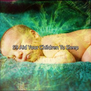 59 Aid Your Children To Sle album cover
