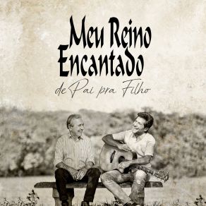 Meu Reino Encantado - De Pai Para Filho album cover