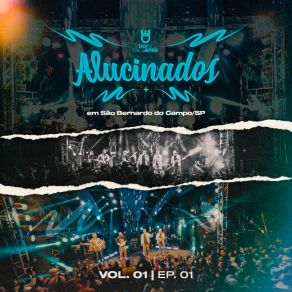 Alucinados (Ao Vivo Em São Bernardo, SP), Ep. 01 (Ao Vivo) album cover