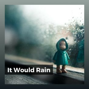 It Would Rain album cover