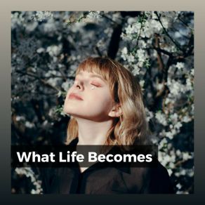 What Life Becomes album cover