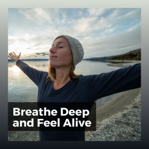 Breathe Deep And Feel Alive album cover