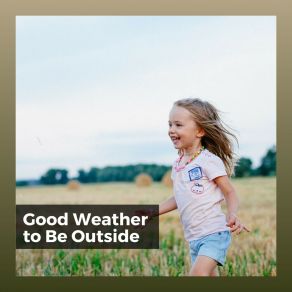 Good Weather To Be Outside album cover