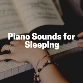 Piano Sounds For Sleeping album cover
