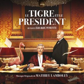 Le Tigre Et Le Président (Bande Originale Du Film) (Original Soundtrack) album cover
