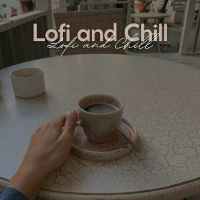 Lofi And Chill album cover