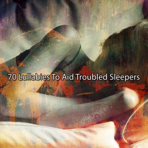 70 Lullabies To Aid Troubled Sleepers album cover