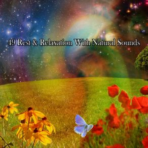 49 Rest & Relaxation With Natural Sounds album cover