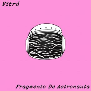 Fragmento De Astronauta album cover