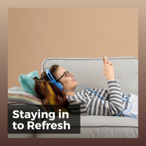 Staying In To Refresh album cover