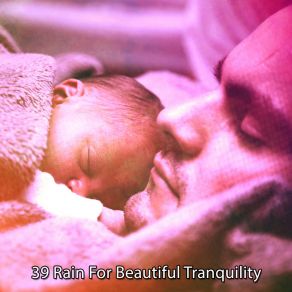 39 Rain For Beautiful Tranquility album cover