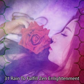 31 Rain To Fulfill Zen Enlightenment album cover
