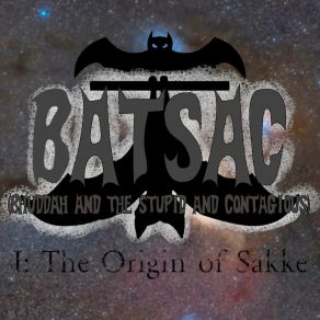 B. A. T. S. A. C. I: The Origin Of Sakke album cover