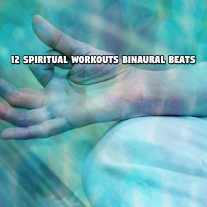 12 Spiritual Workouts Binaural Beats album cover
