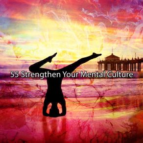 55 Strengthen Your Mental Culture album cover