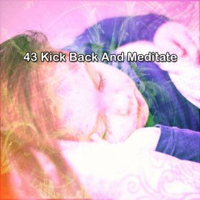 43 Kick Back And Meditate album cover