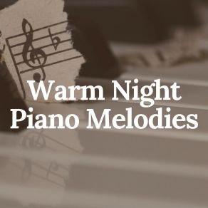 Warm Night Piano Melodies album cover