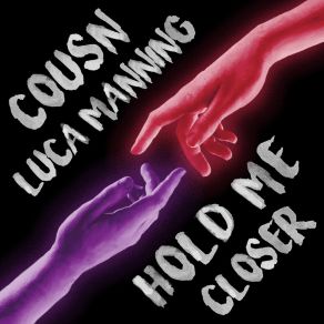 Hold Me Closer (Feat. Luca Manning) album cover
