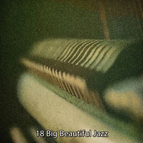 18 Big Beautiful Jazz album cover