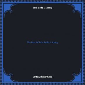 The Best Of Lulu Belle & Scotty (Hq Remastered) album cover