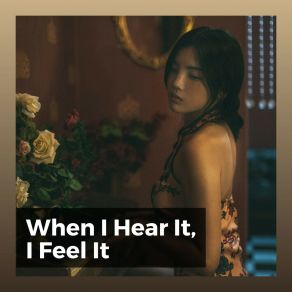 When I Hear It, I Feel It album cover