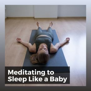 Meditating To Sleep Like A Baby album cover