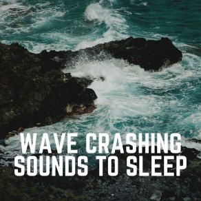 Wave Crashing Sounds To Sle album cover