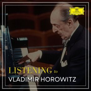 Listening To Vladimir Horowitz (CD1) album cover