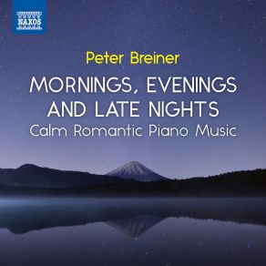 Breiner: Mornings, Evenings And Late Nights - Calm Romantic Piano Music, Vol. 3 album cover