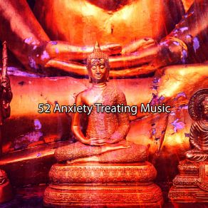 52 Anxiety Treating Music album cover