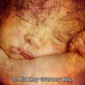 32 Mid Day Stormy Nap album cover