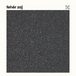 Fehér Zaj album cover