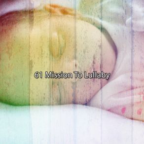61 Mission To Lullaby album cover