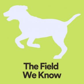 The Field We Know album cover