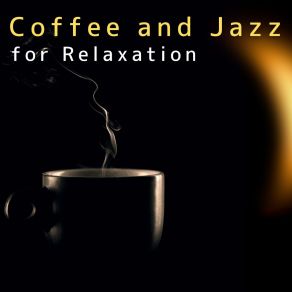 Coffee And Jazz For Relaxation album cover