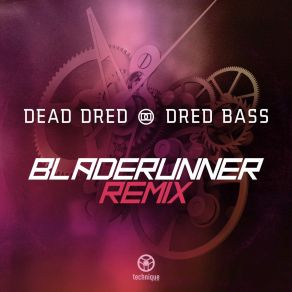 Dred Bass (Bladerunner Remix) [Technique Recordings] (Single) album cover