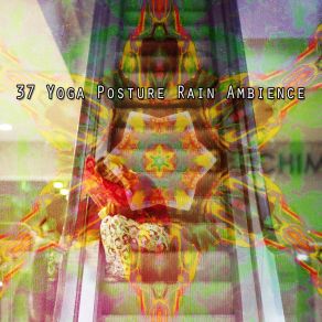 37 Yoga Posture Rain Ambience album cover