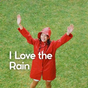 I Love The Rain album cover