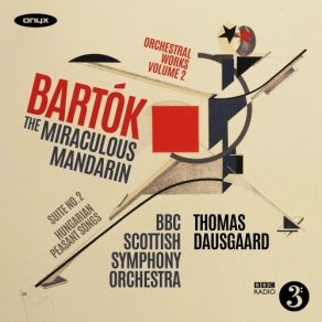 Bartok - Orchestral Work 2- Thomas Dausgaard album cover