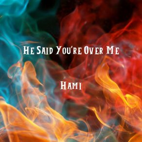 He Said You're Over Me album cover