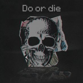 Do Or Die album cover