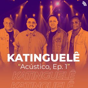 Acústico Katinguelê, Ep. 1 (Acústico) album cover