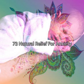 73 Natural Relief For Anxiety album cover