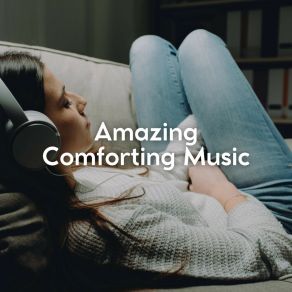 Amazing Comforting Music album cover